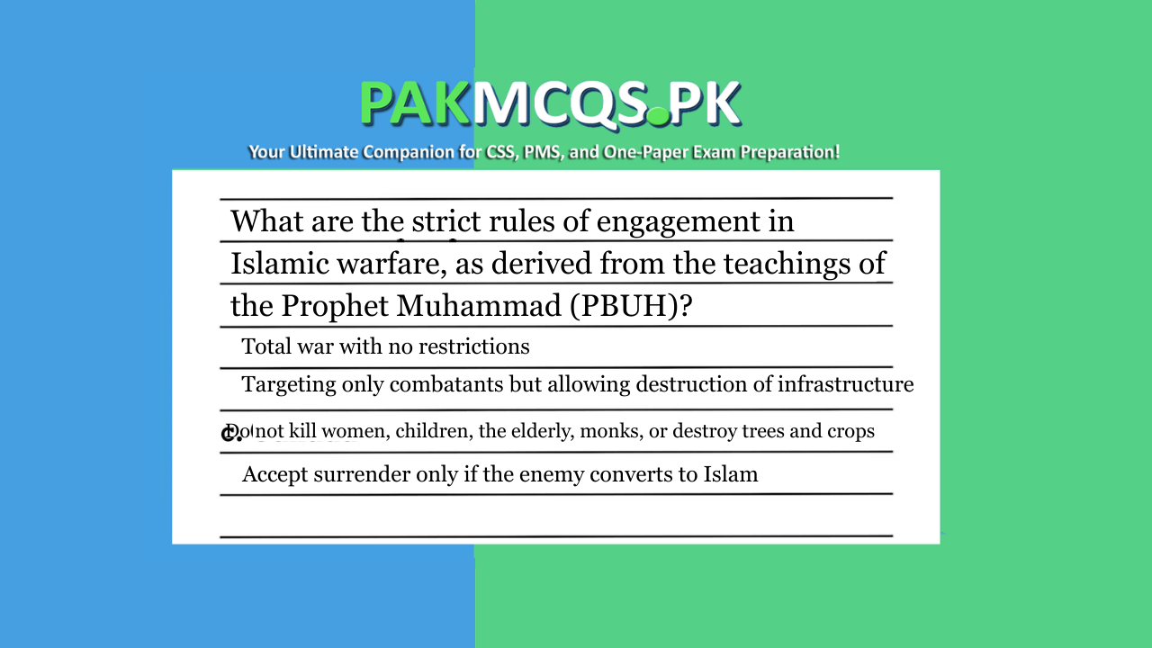 What are the strict rules of engagement in Islamic warfare, as derived from the teachings of the Prophet Muhammad (PBUH)?