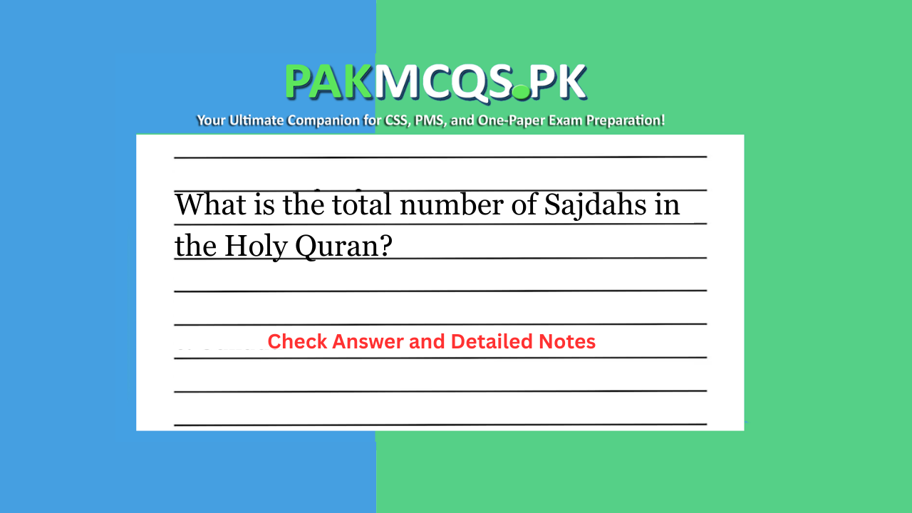 What is the total number of Sajdahs in the Holy Quran?