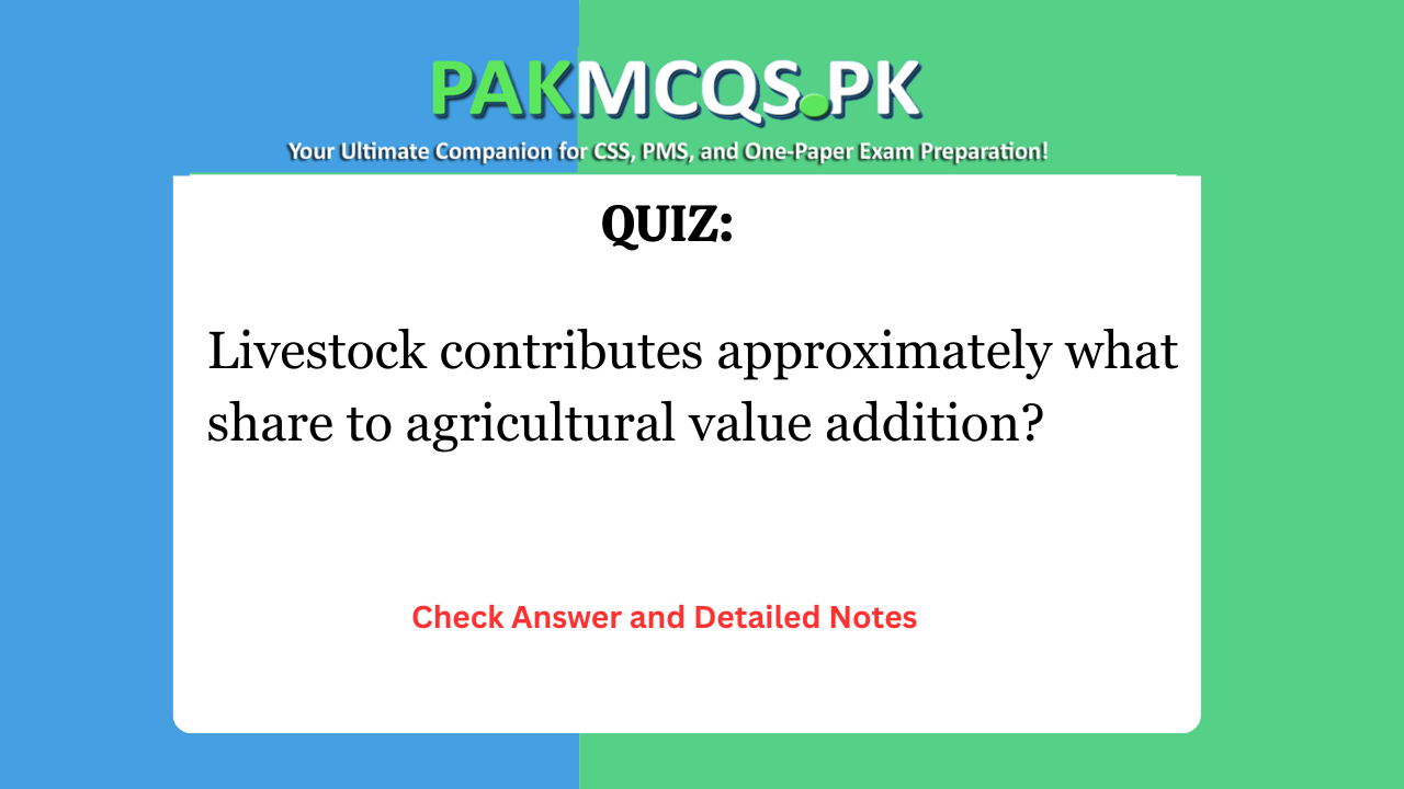 Livestock contributes approximately what share to agricultural value addition?