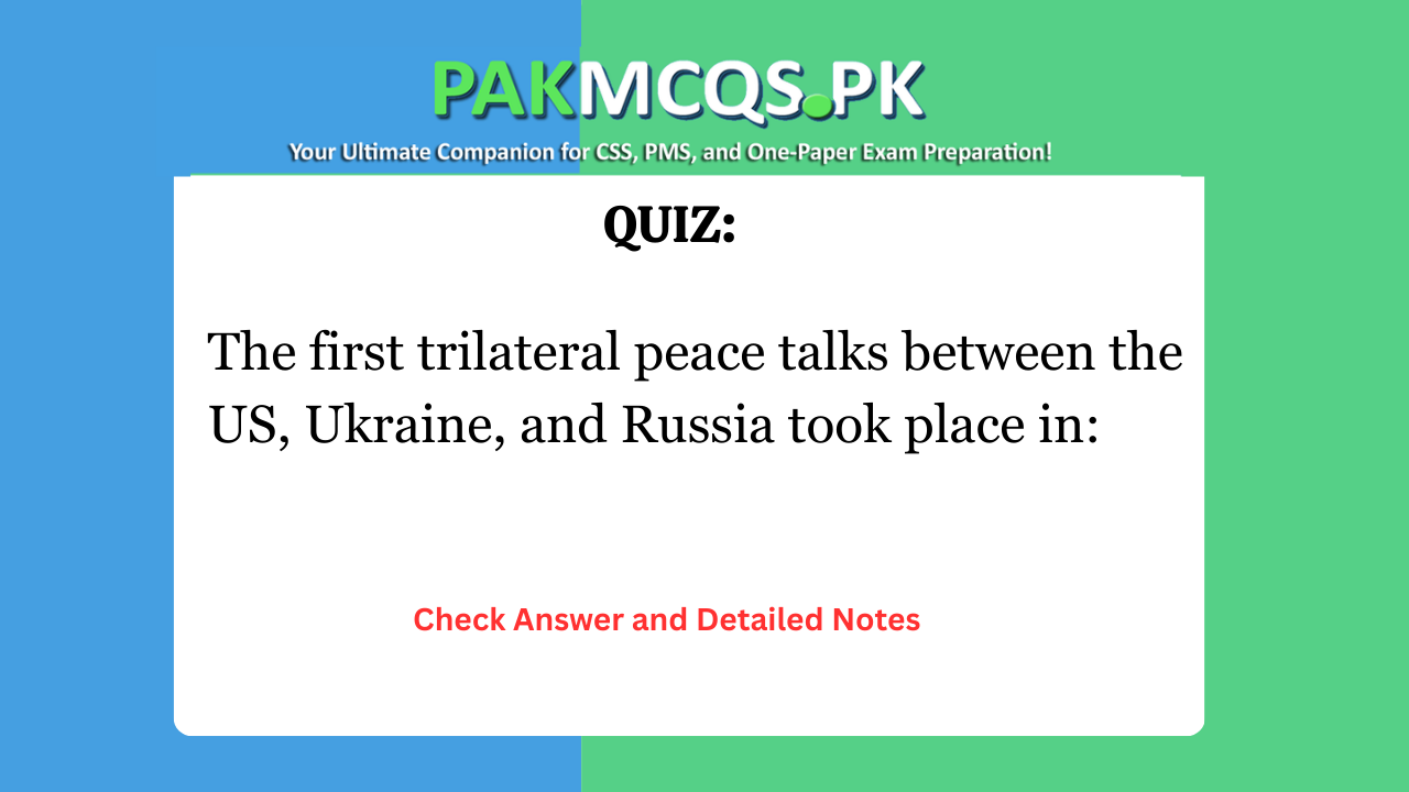 The first trilateral peace talks between the US, Ukraine, and Russia took place in:
