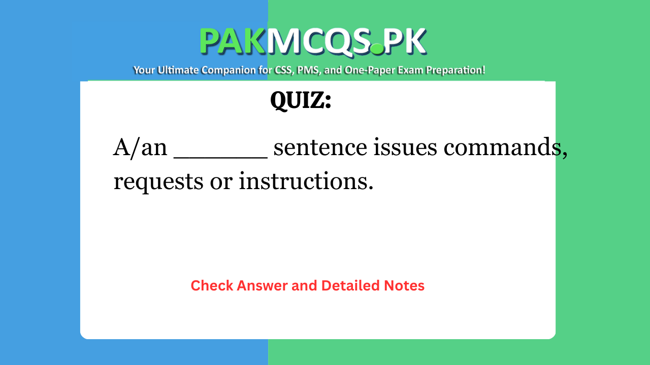 A/an ______ sentence issues commands, requests or instructions.