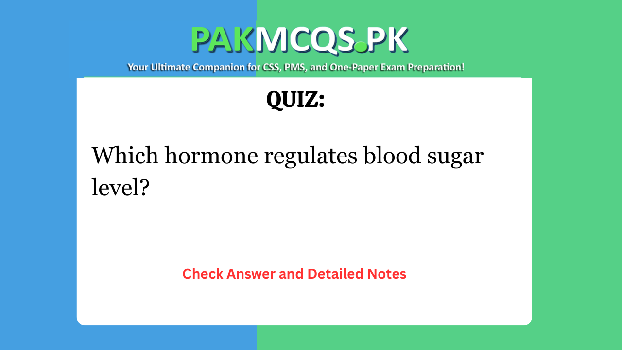 Which hormone regulates blood sugar level?