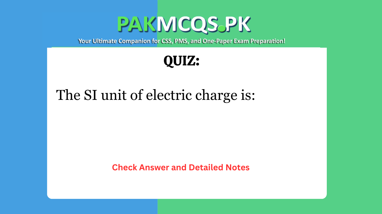The SI unit of electric charge is: