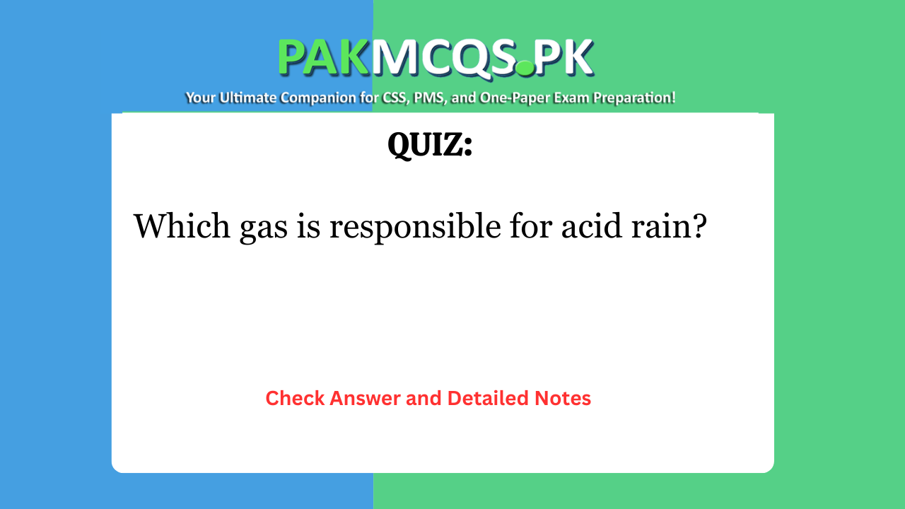 Which gas is responsible for acid rain?