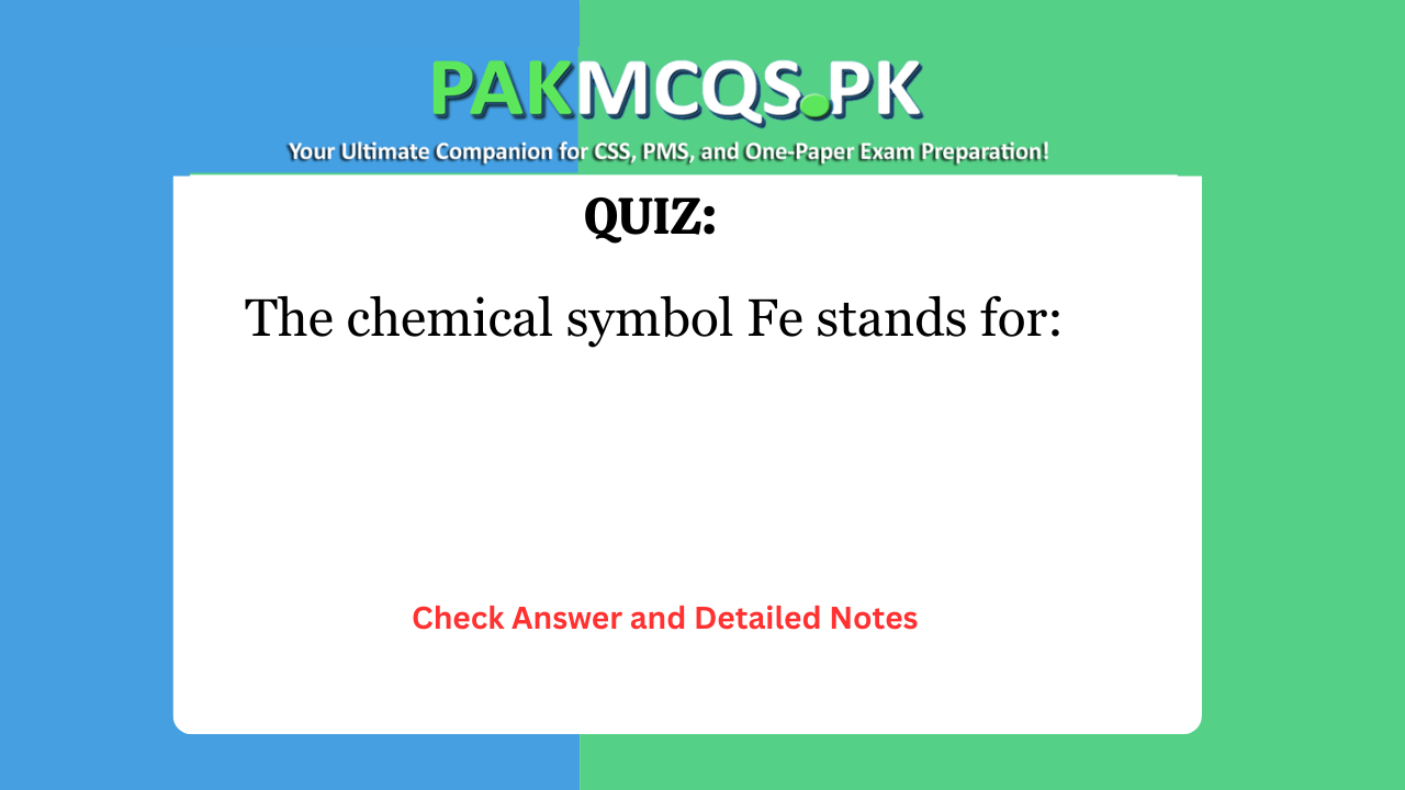 The chemical symbol Fe stands for: