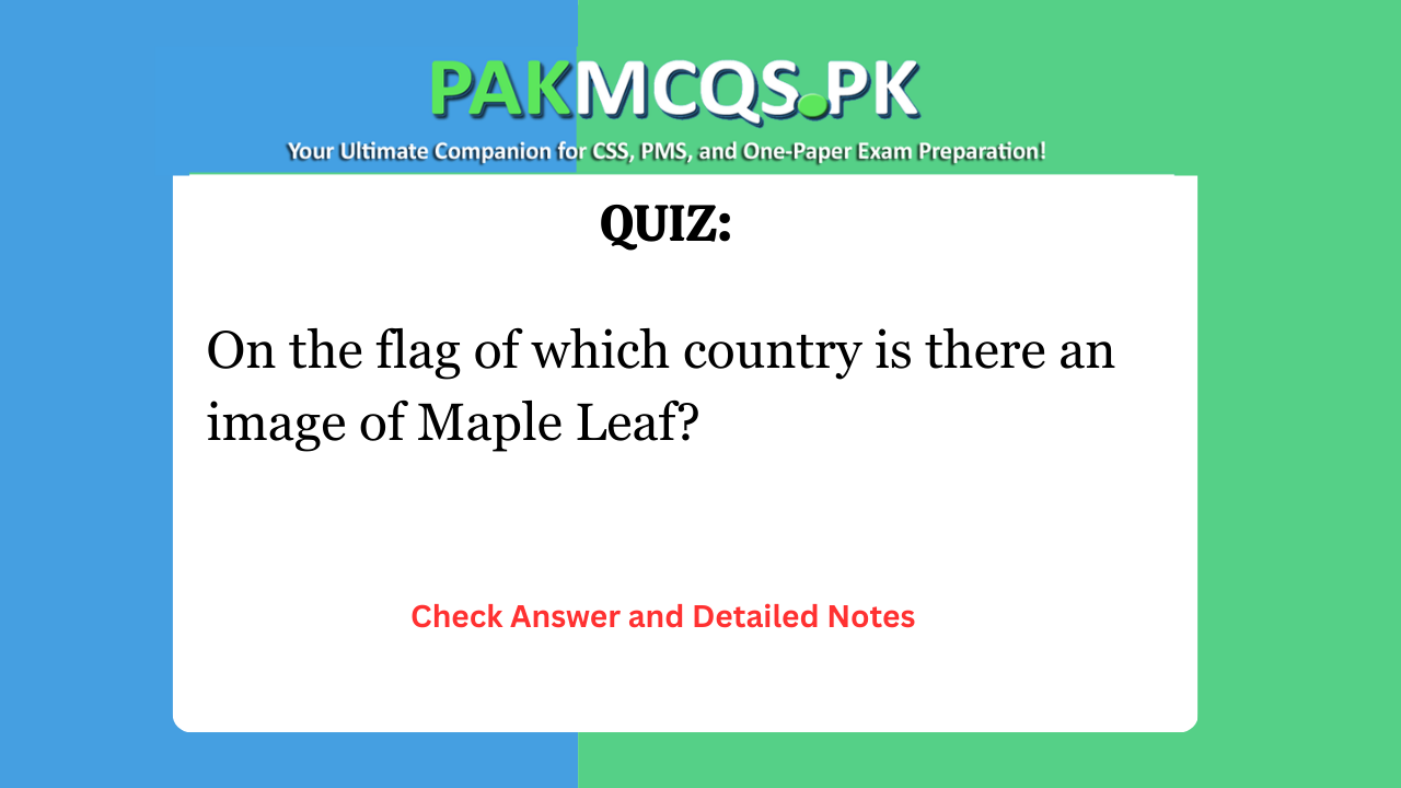 On the flag of which country is there an image of Maple Leaf?
