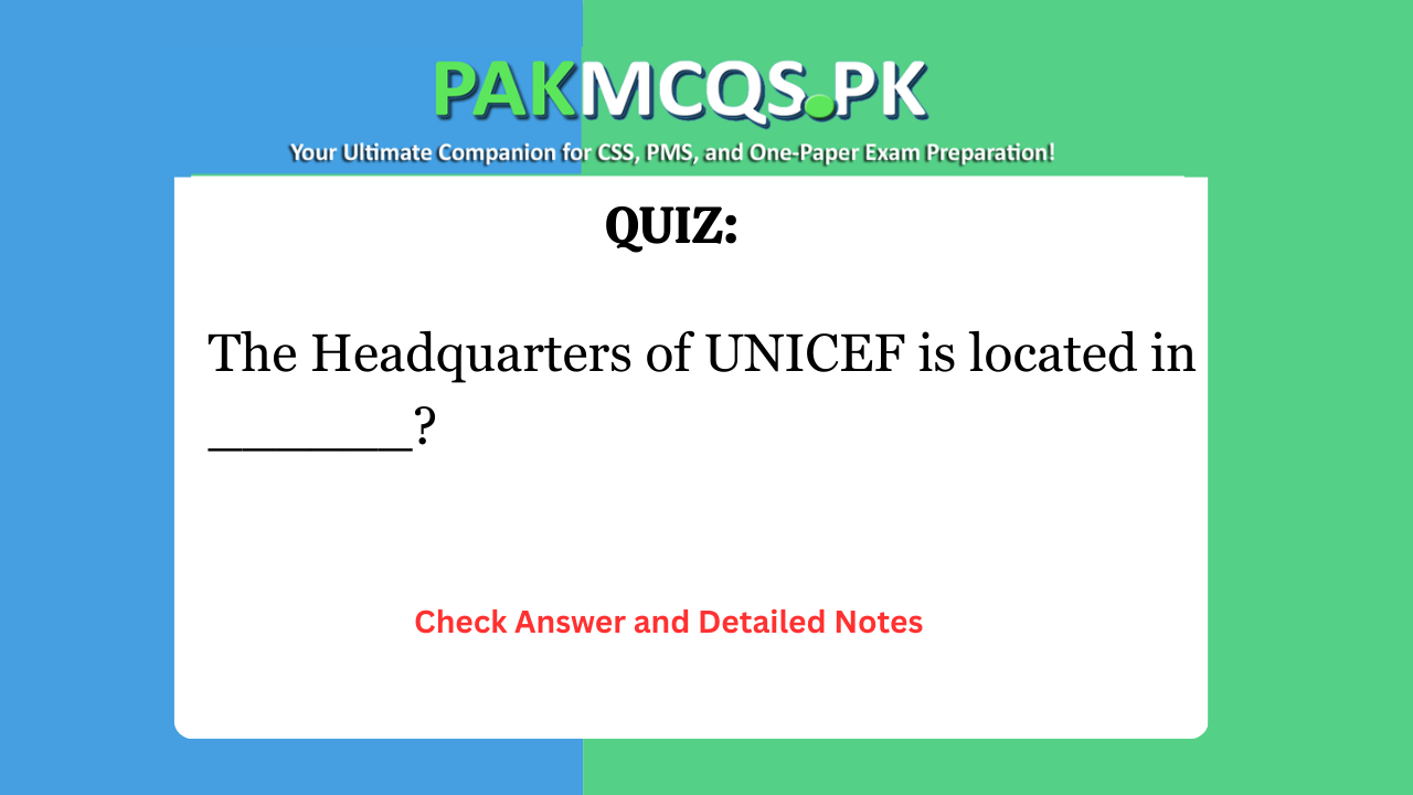 The Headquarters of UNICEF is located in ______?