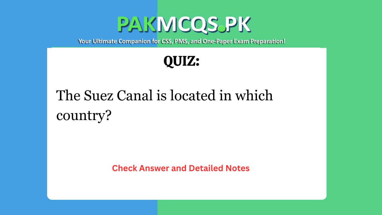 The Suez Canal is located in which country?